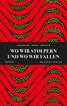Wo wir stolpern und wo wir fallen - Abubakar Adam Ibrahim - 9783701746163