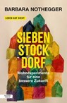 Sieben Stock Dorf - Barbara Nothegger - 9783701747504