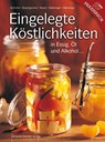 Eingelegte Köstlichkeiten - Eva Aufreiter ; Bernadette Baumgartner ; Birgit Hauer ; Christine Mahringer-Eder - 9783702011963