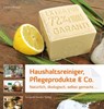 Haushaltsreiniger, Pflegeprodukte & Co. - Laëtitia Royant - 9783702015077