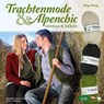 Trachtenmode & Alpenchic - Helga König - 9783702015299