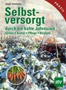 Selbstversorgt durch die kalte Jahreszeit - Heide Hasskerl - 9783702016272