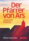 Der Pfarrer von Ars - Wilhelm Hünermann - 9783702215941