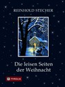 Die leisen Seiten der Weihnacht - Reinhold Stecher - 9783702221874