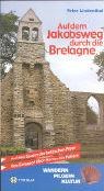 Auf dem Jakobsweg durch die Bretagne - Peter Lindenthal - 9783702225711