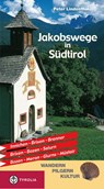 Jakobswege in Südtirol - Peter Lindenthal - 9783702229108