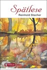 Spätlese - Reinhold Stecher - 9783702232351