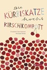 Die Kürbiskatze kocht Kirschkompott - Elisabeth Steinkellner - 9783702235611