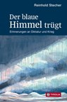 Der blaue Himmel trügt - Reinhold Stecher - 9783702236885