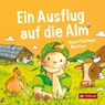 Ein Ausflug auf die Alm - Hubert Flattinger - 9783702237974