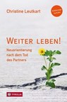 Weiter leben! - Christine Leutkart - 9783702238926