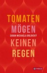 Tomaten mögen keinen Regen - Sarah Michaela Orlovský - 9783702240158