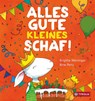 Alles Gute, kleines Schaf - Brigitte Weninger - 9783702240745