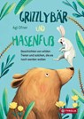 Grizzlybär und Hasenfuß - Agi Ofner - 9783702240776