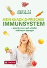 Mein knackig-frisches Immunsystem - Angelika Kirchmaier - 9783702240882