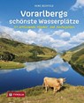 Vorarlbergs schönste Wasserplätze - Heike Bechtold - 9783702241063