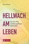 Hellwach am Leben - Steve Heitzer - 9783702241834