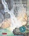 Wasser zum Leben - Reinhold Stecher - 9783702242091