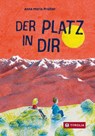 Der Platz in dir - Anna Maria Praßler - 9783702243401