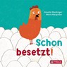 Schon besetzt! - Annette Wachinger ; Maria Margruber - 9783702243494