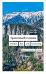 Spazierenschwimmen zwischen Rax und Semmering - Wilma Pfeiffer ; Walter Stelzle - 9783702510817