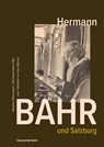 Hermann Bahr und Salzburg - Manfred Mittermayer ; Bernhard Judex - 9783702510930