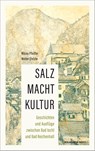 SALZ MACHT KULTUR - Wilma Pfeiffer ; Walter Stelzle - 9783702511159