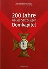 200 Jahre neues Salzburger Domkapitel - Roland Kerschbaum ; Thomas Mitterecker - 9783702511562