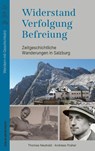 Widerstand. Verfolgung. Befreiung. - Thomas Neuhold ; Andreas Praher - 9783702511791