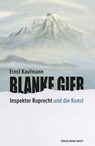 Blanke Gier - Ernst Kaufmann - 9783702581022