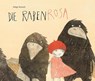 Die Rabenrosa - Helga Bansch - 9783702658748