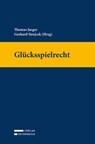 Glücksspielrecht - Thomas Jaeger ; Gerhard Strejcek - 9783704697141