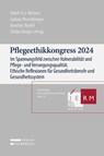 Pflegeethikkongress 2024 - Ulrich H. J. Körtner ; Sabine Pleschberger ; Annette Riedel - 9783704697882