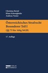 Österreichisches Strafrecht. Besonderer Teil I (§§ 75 bis 168g StGB) - Christian Bertel ; Klaus Schwaighofer ; Andreas Venier - 9783704697929