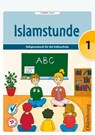 Islamstunde 1 - Claudia Ausweger ; Hanna Hamed ; Mevlida Mesanovic ; Amena Shakir - 9783705898462
