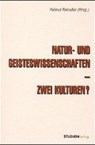 Natur- und Geisteswissenschaften - zwei Kulturen? - REINALTER,  Helmut - 9783706514262