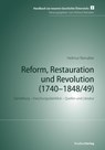 Reform, Restauration und Revolution (1740-1848/49) - Helmut Reinalter - 9783706515023