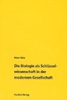 Peter Sitte: Biologie als Schlüsselwissenschaft in der moder - SITTE,  Peter - 9783706518185
