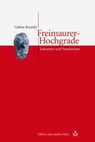 Freimaurer-Hochgrade: Lehrarten und Pseudoriten - Gabor Kiszely - 9783706557641