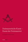 Freimaurerische Kunst - Kunst der Freimaurerei -  - 9783706557795