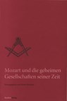 Mozart und die geheimen Gesellschaften seiner Zeit - Helmut Reinalter - 9783706558013