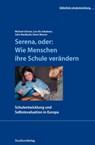 Serena, oder: Wie Menschen ihre Schule verändern - Michael Schratz ; Lars Bo Jakobsen ; John MacBeath ; Denis Meuret - 9783706558280
