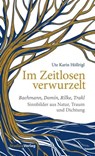Im Zeitlosen verwurzelt - Ute Karin Höllrigl - 9783706558754