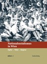 Nationalsozialismus in Wien - Martin Krist ; Albert Lichtblau - 9783706558808