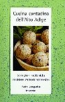 Longariva, K: Cucina contadina dell'Alto Adige - LONGARIVA,  Karin - 9783706623797