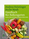 Handbuch Bio-Balkongarten - Andrea Heistinger - 9783706624947