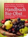 Handbuch Bio-Obst - Johannes Maurer ; Bernd Kajtna ; Andrea Heistinger - 9783706625784