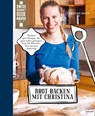 Brot backen mit Christina - Christina Bauer - 9783706626590
