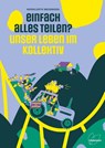 Einfach alles teilen? - Hofkollektiv Wieserhoisl - 9783706626910