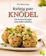 Richtig gute Knödel - Eva Maria Lipp - 9783706628129